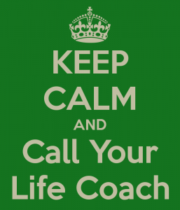 Keep calm and call your Life Coach in San Diego